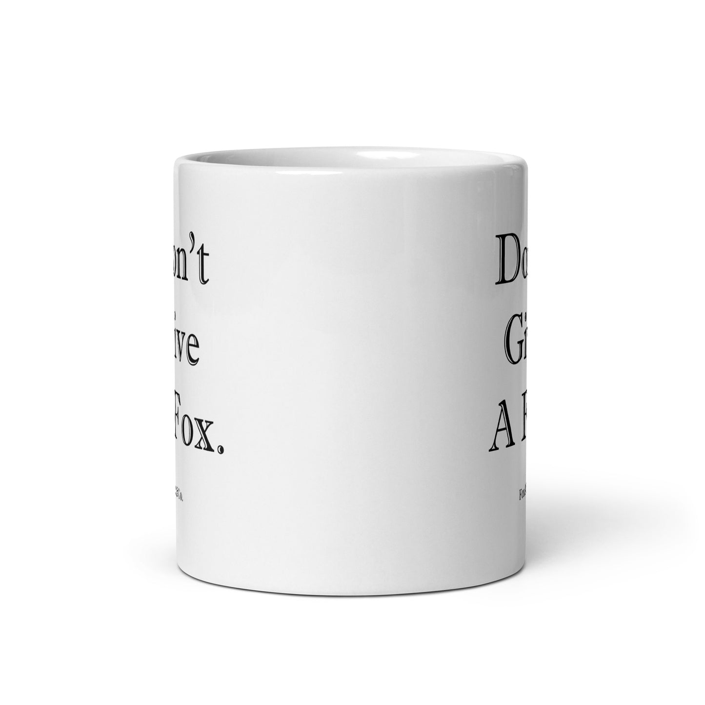 "Don't Give A Fox" - White Glossy Mug